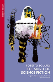 Spirit Of Science Fiction By Bolano, Roberto