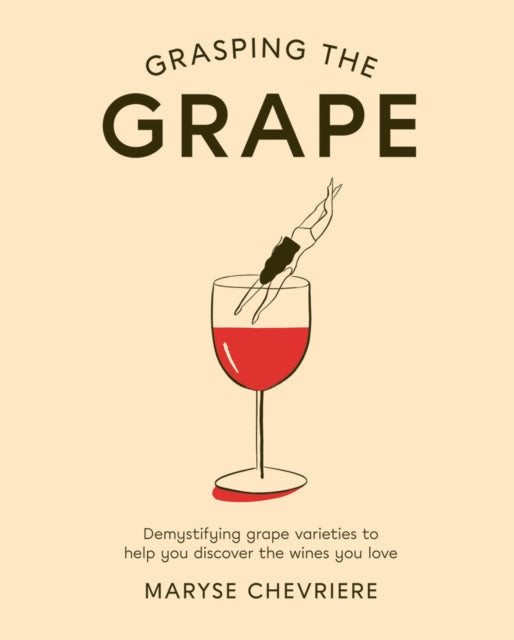 Grasping The Grape By Chevriere, Maryse