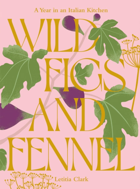 Wild Figs & Fennel