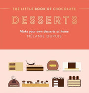 Little Book Of Chocolate Desserts By Dupuis, Melanie