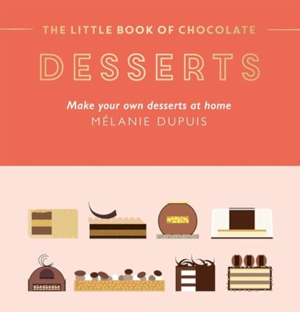 Little Book Of Chocolate Desserts By Dupuis, Melanie