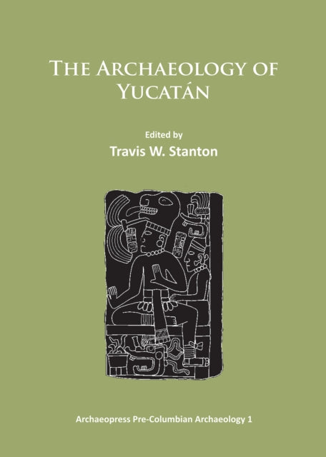 Archaeology Of Yucatan