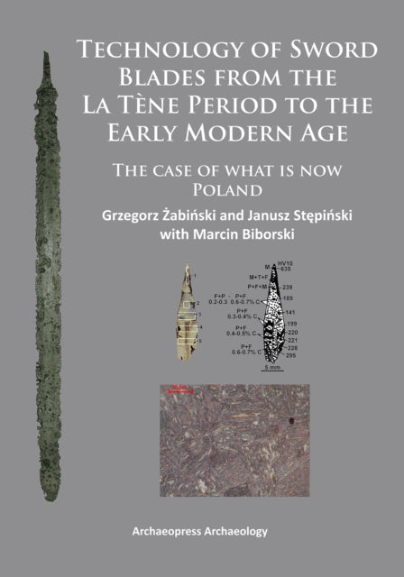 Technology Of Sword Blades From The La T By ?abi?ski, Grzegorz