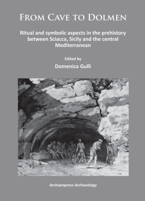 From Cave To Dolmen