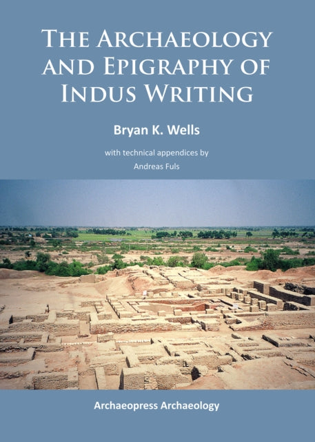 Archaeology And Epigraphy Of Indus Writi
