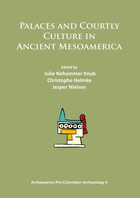 Palaces & Courtly Culture In Ancient Mes