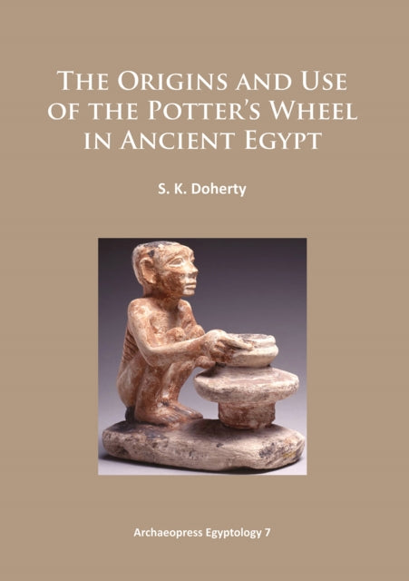 Origins And Use Of The Potters Wheel In