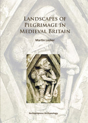 Landscapes Of Pilgrimage In Medieval Bri By Locker, Nmartin