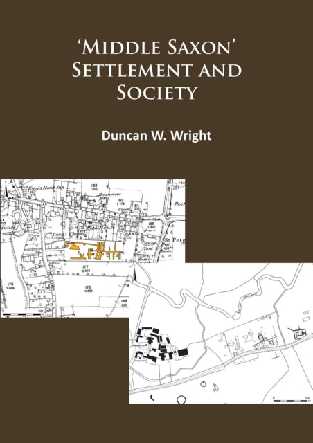 Middle Saxon Settlement & Society The Ch