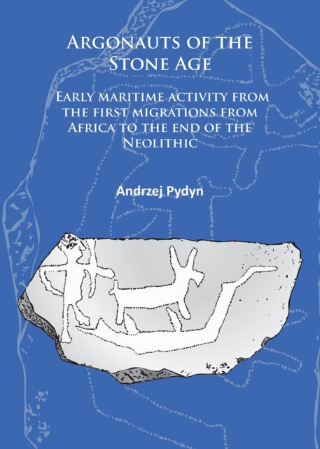 Argonauts Of The Stone Age