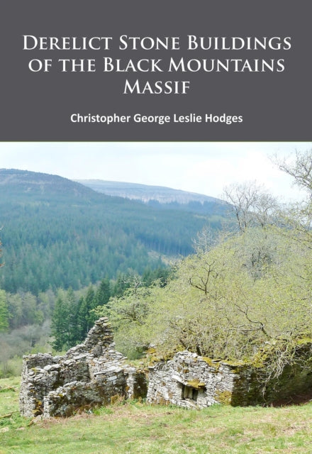 Derelict Stone Buildings Of The Black Mo By Hodges, Christopher