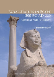 Royal Statues In Egypt 300 Bcad 220 By Brophy, Elizabeth