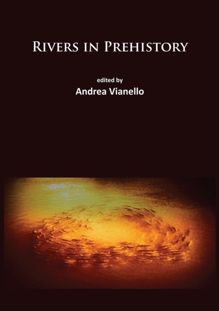 Rivers In Prehistory