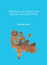 Drawings In Greek & Roman Architecture By Corso, Antonio