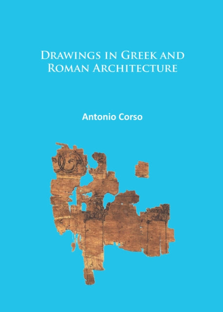 Drawings In Greek & Roman Architecture By Corso, Antonio