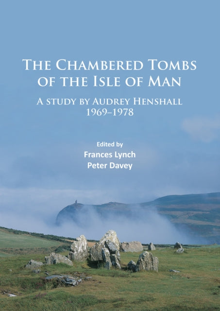 Chambered Tombs Of The Isle Of Man