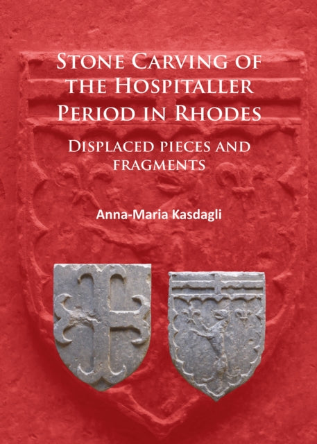 Stone Carving Of The Hospitaller Period By Kasdagli, Anna-maria