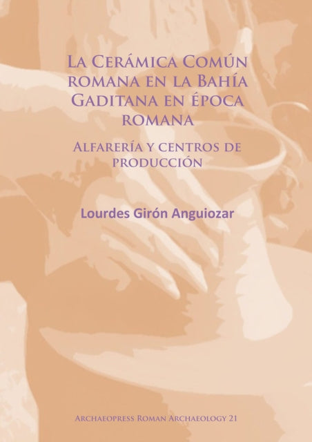 La Cermica Comn Romana En La Baha Gadita