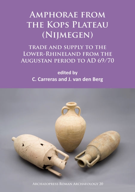 Amphorae From The Kops Plateau Nijmegen