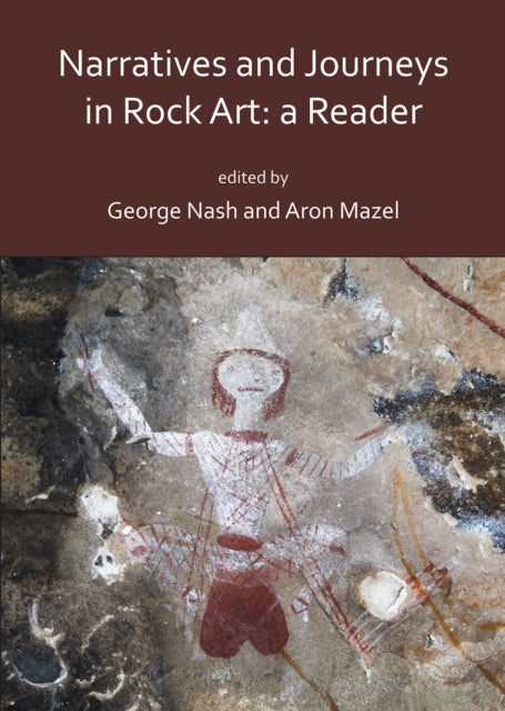 Narratives & Journeys In Rock Art A Read