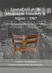 Excavations At The Mycenaean Cemetery At By Papadopoulos, Thanas