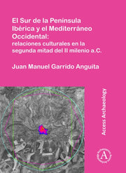 El Sur De La Pennsula Ibrica Y El Medite By Anguita, Juan