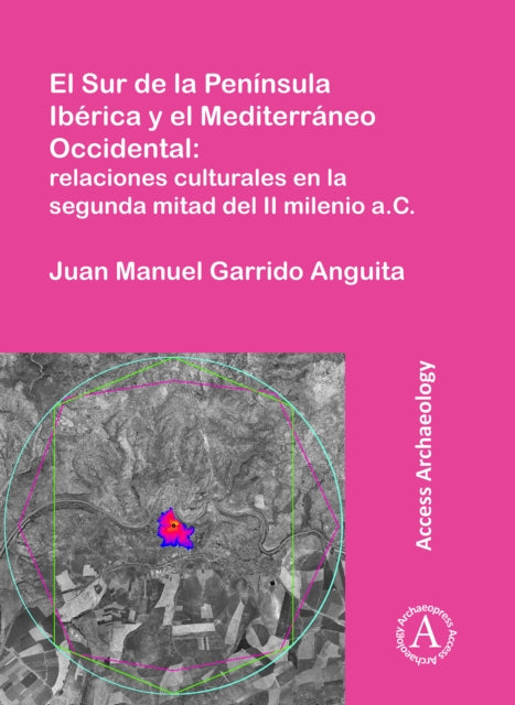 El Sur De La Pennsula Ibrica Y El Medite By Anguita, Juan