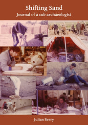 Shifting Sand Journal Of A Cub Archaeolo