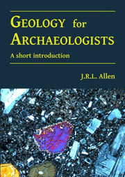 Geology For Archaeologists