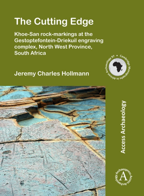 Cutting Edge Khoesan Rockmarkings At The By Jeremy Charles Hollm