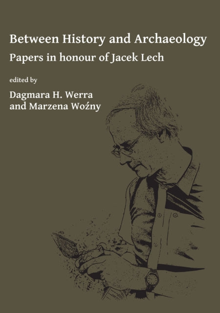 Between History & Archaeology Papers In