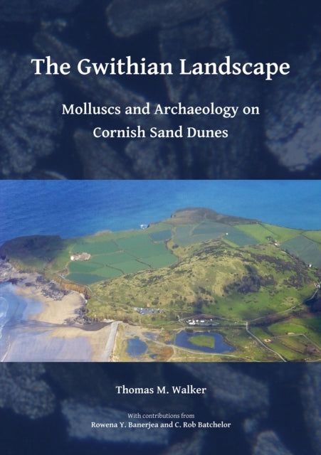 Gwithian Landscape Molluscs & Archaeolog