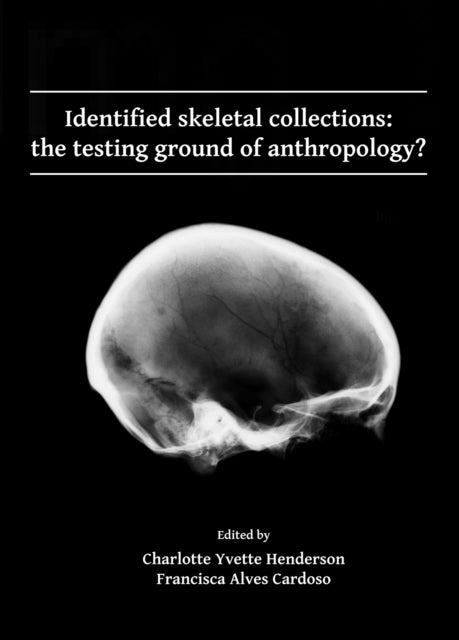 Identified Skeletal Collections The Test