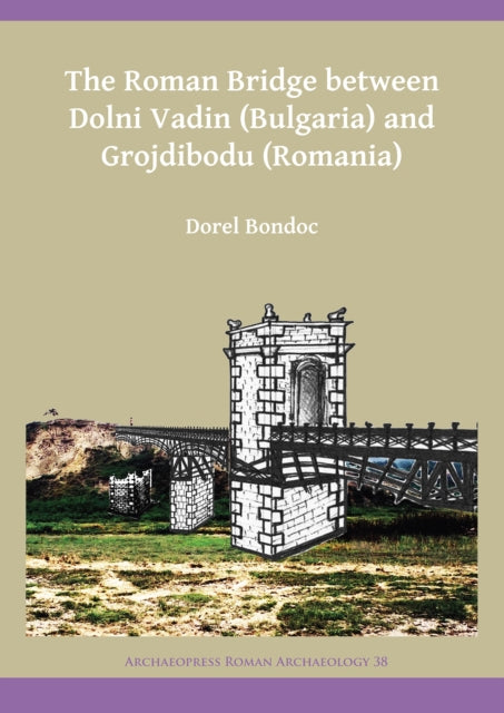 Roman Bridge Between Dolni Vadin Bulgari