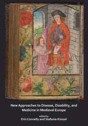 Disease Disability & Medicine In Medieva By Connelly, Erin