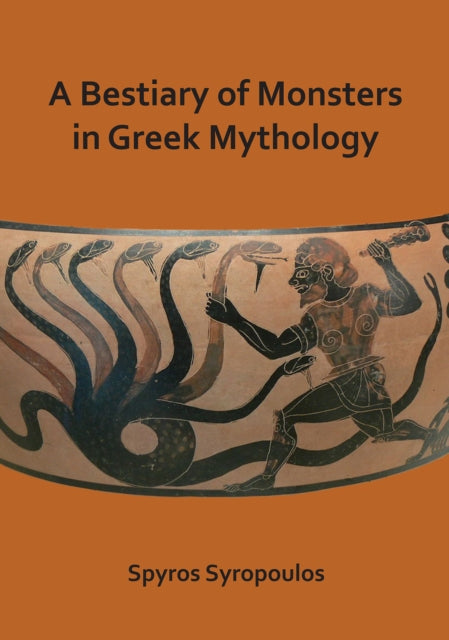 Bestiary Of Monsters In Greek Mythology By Syropoulos, Spyros