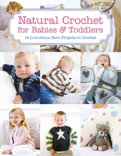 Natural Crochet For Babies Toddlers