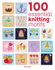 100 Essential Knitting Motifs By Brown, Sian