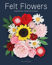 Felt Flowers By Milner, Paula