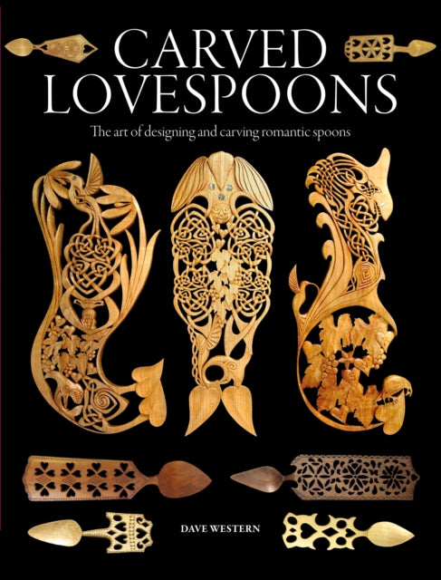 Carved Lovespoons By Western, Dave