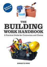 Building Work Handbook Updated Edition By Howe, Robert W.