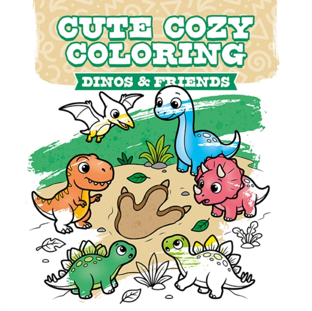 Cute Cozy Coloring Dinos & Friends By Gmc Publications