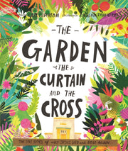 Garden The Curtain And The Cross