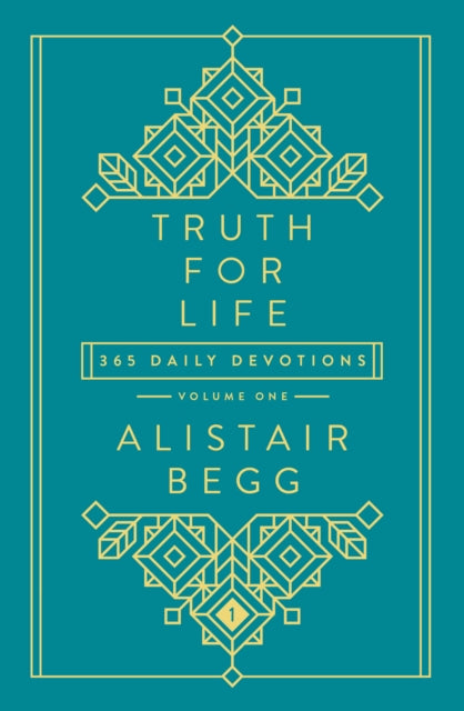 Truth For Life Vol 1 By Begg, Alistair