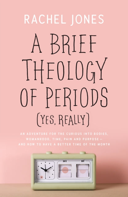 Brief Theology Of Periods Yes Really A By Jones, Rachel
