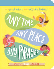 Any Time Any Place Any Prayer Board Book