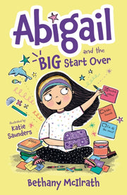 Abigail & The Big Start Over By Mcilrath, Bethany