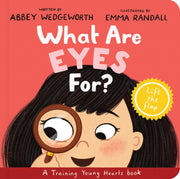 What Are Eyes For Board Book