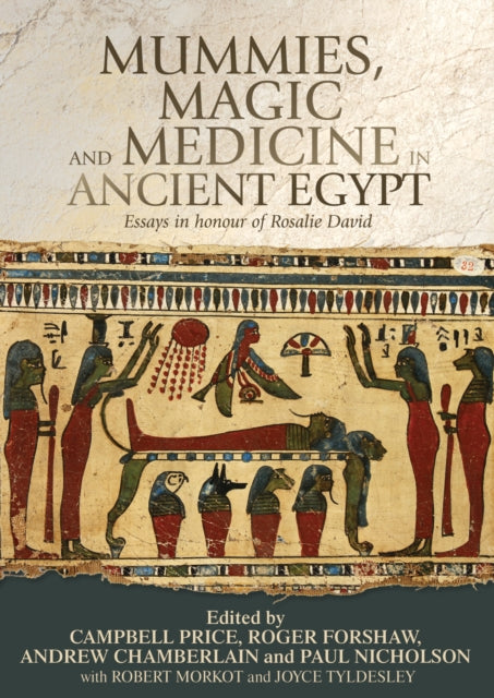Mummies Magic Medicine Ancient Egypt