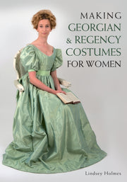 Making Georgian & Regency Costumes/women